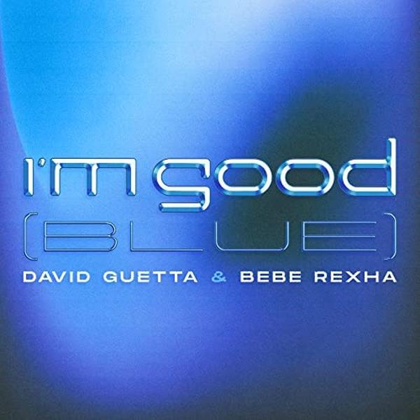David Guetta & Bebe Rexha - I'm Good